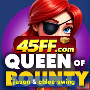 jason & chloe swing